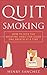 Quit Smoking: How to Kick t...