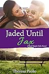 Jaded Until Jax