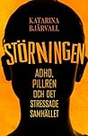 Störningen  by Katarina Bjärvall