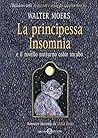 La principessa Insomnia e il rovello notturno color incubo by Walter Moers