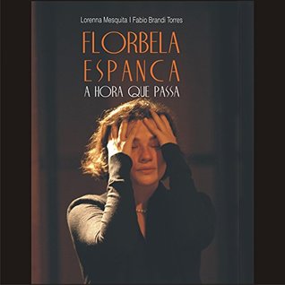 Florbela Espanca [Portuguese Edition]: A Hora Que Passa [The Time Passes]