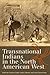 Transnational Indians in the North American West (Connecting the Greater West Series)