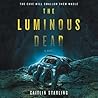 The Luminous Dead by Caitlin Starling The Luminous Dead by Caitlin Starling