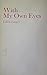 With My Own Eyes: Israel and the Occupied Territories, 1967-1973