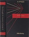 The Struggle for Mastery of Europe II 1878 - 1914 The Struggle for Mastery of Europe II 1878 - 1914