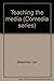 Teaching the media (Comedia...