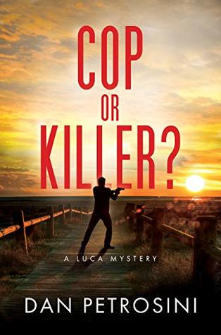 Cop or Killer? (A Luca Mystery #6)
