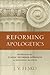Reforming Apologetics by J.V. Fesko