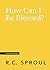 How Can I Be Blessed? (Crucial Questions)