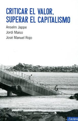 Criticar el valor, superar el capitalismo (Paperback)