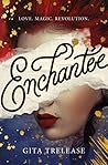 Enchantée by Gita Trelease