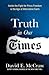 Truth in Our Times by David E. McCraw
