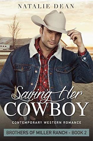 Saving Her Cowboy (Brothers of Miller Ranch, #2)