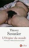 L'origine du monde 4e édition revue, corrigée et augmentée by Thierry Savatier