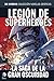 Legión de Superhéroes: La saga de la Gran Oscuridad (DC Comics: Colección Novelas Gráficas, núm. 74)