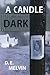 A Candle for the Dark by Daniel Melvin