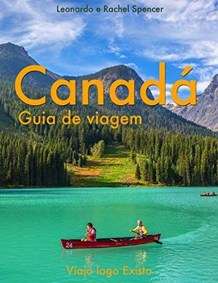 Canadá - Guia de Viagem do Viajo logo Existo (Portuguese Edition)
