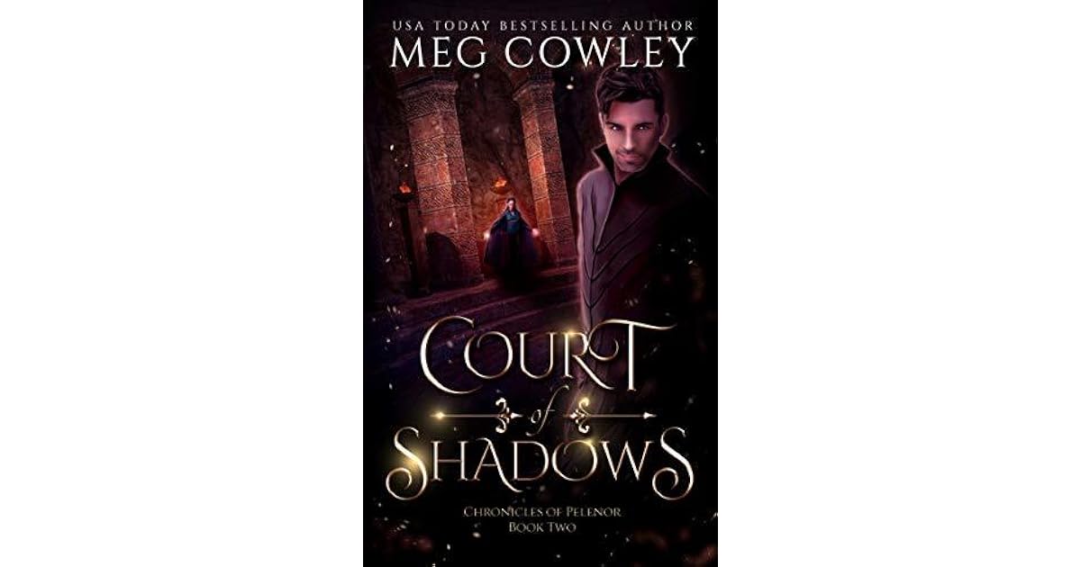 Court of Shadows: A Sword & Sorcery Epic Fantasy by Meg Cowley