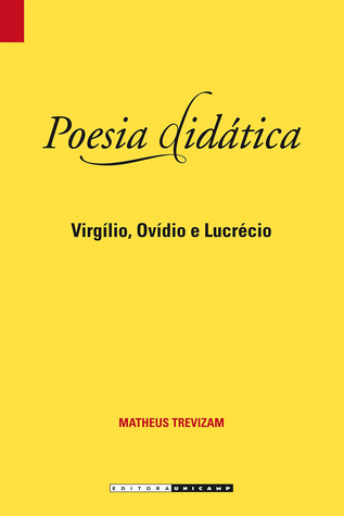 Poesia didática: Virgílio, Ovídio e Lucrécio (Paperback)