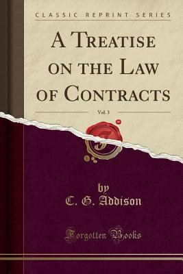 A Treatise on the Law of Contracts, Vol. 3