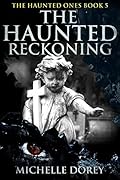 The Haunted Reckoning