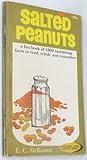 Salted Peanuts, a Fun Book of 1800 Tantalizing Facts to Read, Relish, and Remember (Baker Book House Direction Books) Salted Peanuts, a Fun Book of 1800 Tantalizing Facts to Read, Relish, and Remember (Baker Book House Direction Books)