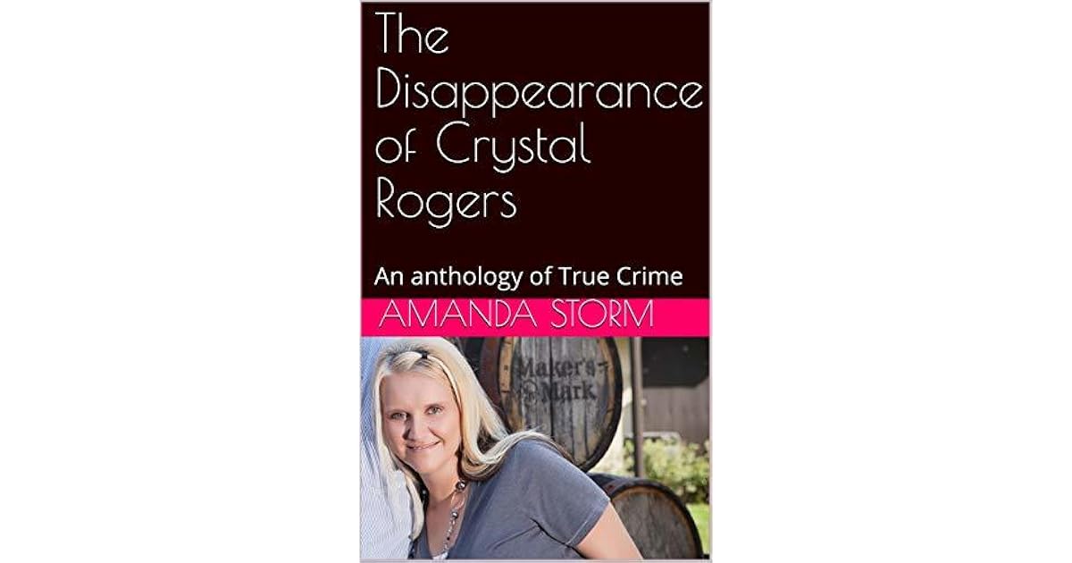 The Disappearance of Crystal Rogers by Amanda Storm