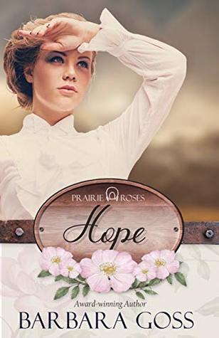 Hope (Prairie Roses Collection #3)