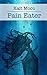 Pain Eater: A Memoir: 2nd Edition
