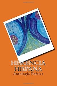 Herencia Hispana. Antologia Poetica