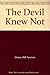 The Devil Knew Not