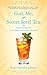 God, Me, and Sweet Iced Tea: Experiencing God in the Midst of Everyday Moments