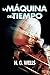 La máquina del tiempo by H.G. Wells