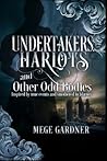 Undertakers, Harlots, and Other Odd Bodies: Inspired by True Events and Smothered in Blarney (Odd Body Tales)