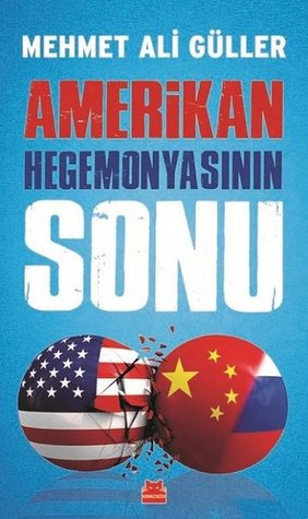 Amerikan Hegemonyasının Sonu (Paperback)