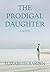 The Prodigal Daughter: A La...
