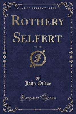 Rothery Selfert, Vol. 3 of 3