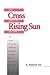 The Cross and the Rising Sun: The British Protestant Missionary Movement in Japan, Korea and Taiwan, 1865-1945