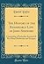 The History of the Remarkable Life of John Sheppard: Containing a Particular Account of His Many Robberies and Escapes (Classic Reprint)