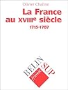 La France au XVIIIe siècle: 1715-1787