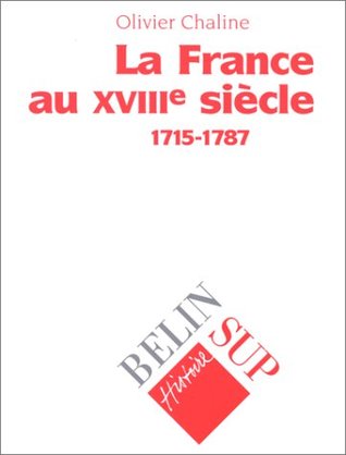 La France au XVIIIe siècle: 1715-1787 (Paperback)