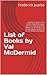 List of Books by Val McDermid: Inspector Karen Pirie Series, Kate Brannigan Series, Lindsay Gordon Series, Tony Hill & Carol Jordan Series and list of all Val McDermid Books