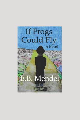 If Frogs Could Fly (Paperback)