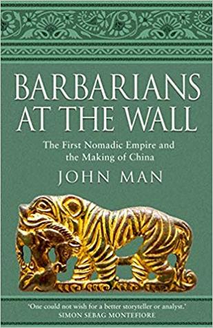 Barbarians at the Wall: The First Nomadic Empire and the Making of China (Hardcover)