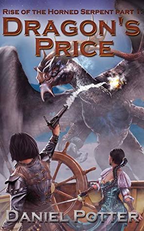 Dragon's Price (Rise of the Horned Serpent, #1)