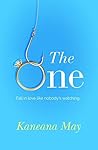 The One by Kaneana May