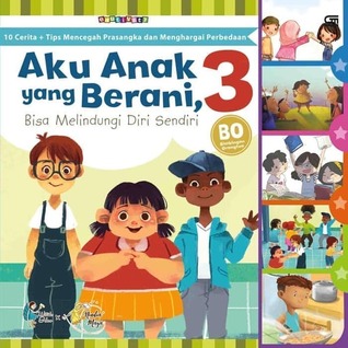 Aku Anak yang Berani, Bisa Melindungi Diri Sendiri 3 (ebook)