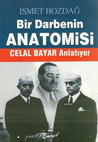 Bir darbenin anatomisi: Celal Bayar Anlatıyor