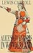 Alice in Wonderland by Lewis Carroll (Illustrated)