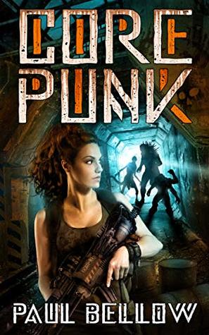 Core Punk (Chronicles of the Core, #1)